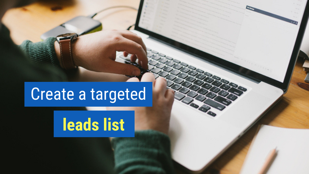 Set More Appointments Tip #1: Create a targeted leads list.