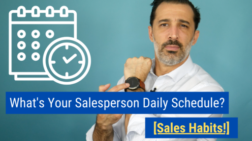 What's Your Salesperson Daily Schedule [Sales Habits!]