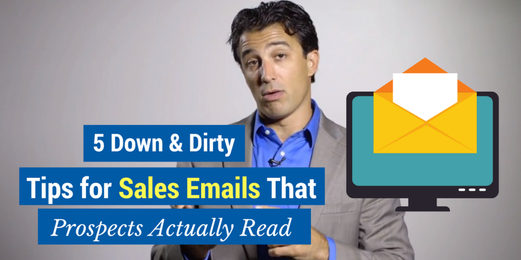 5 Down & Dirty Tips for Sales Emails that Prospects Actually Read