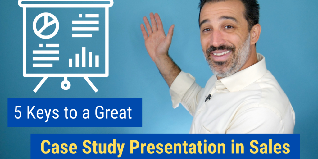 5 Keys to a Great Case Study Presentation in Sales