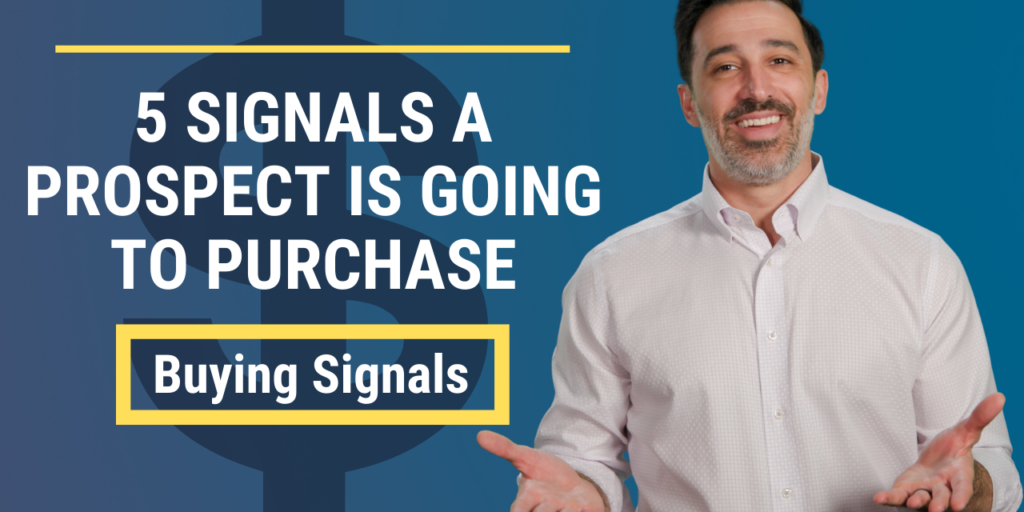 5 Signals a Prospect is Going to Purchase [Buying Signals]