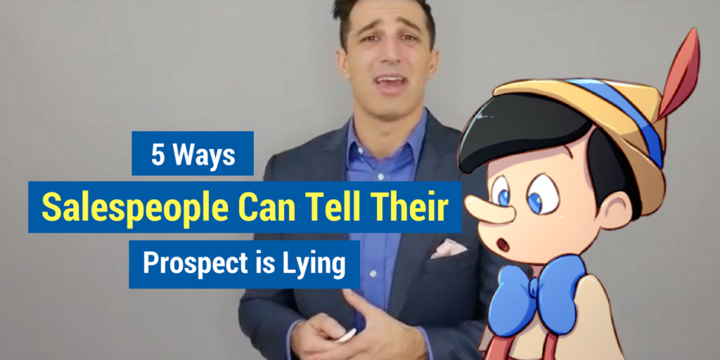 5 Ways Salespeople Can Tell Their Prospect is Lying