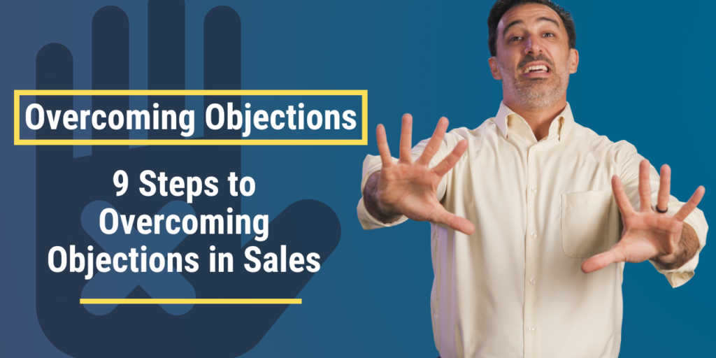 9 Steps to Overcoming Objections in Sales