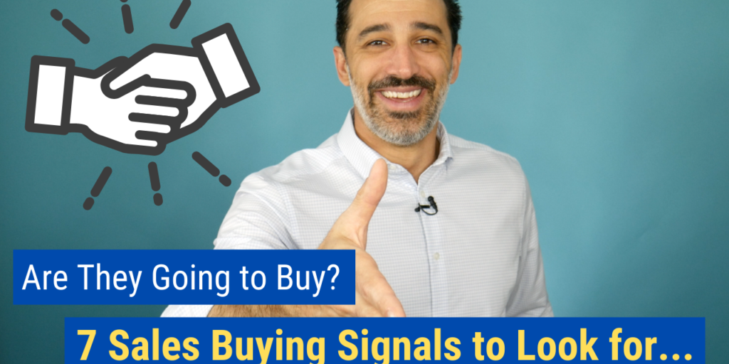 Are They Going to Buy 7 Sales Buying Signals to Look for...