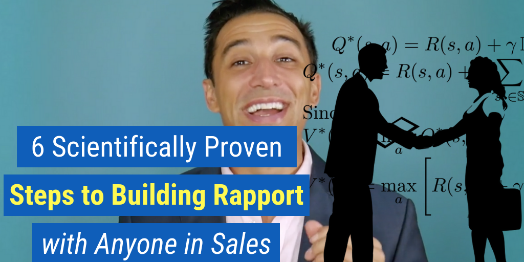 6 Scientifically Proven Steps to Building Rapport with Anyone in Sales