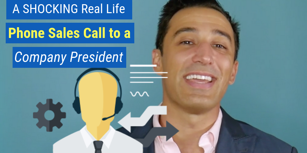 A SHOCKING Real-Life Phone Sales Call to a Company President - Replay