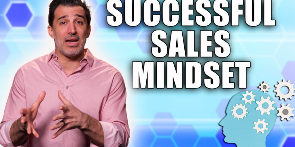 Sales Mindset - The Way Successful & Rich Salespeople Think