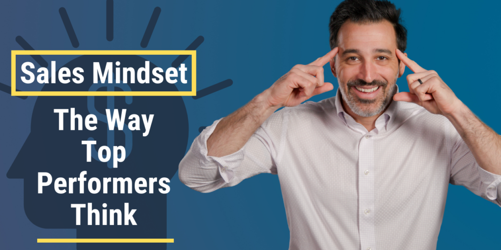 Sales Mindset - The Way Top Performers Think