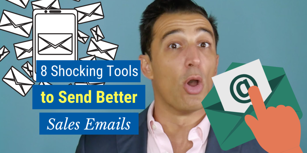 Sales emails- 8 (Shocking) Tools to Send Better Sales Emails