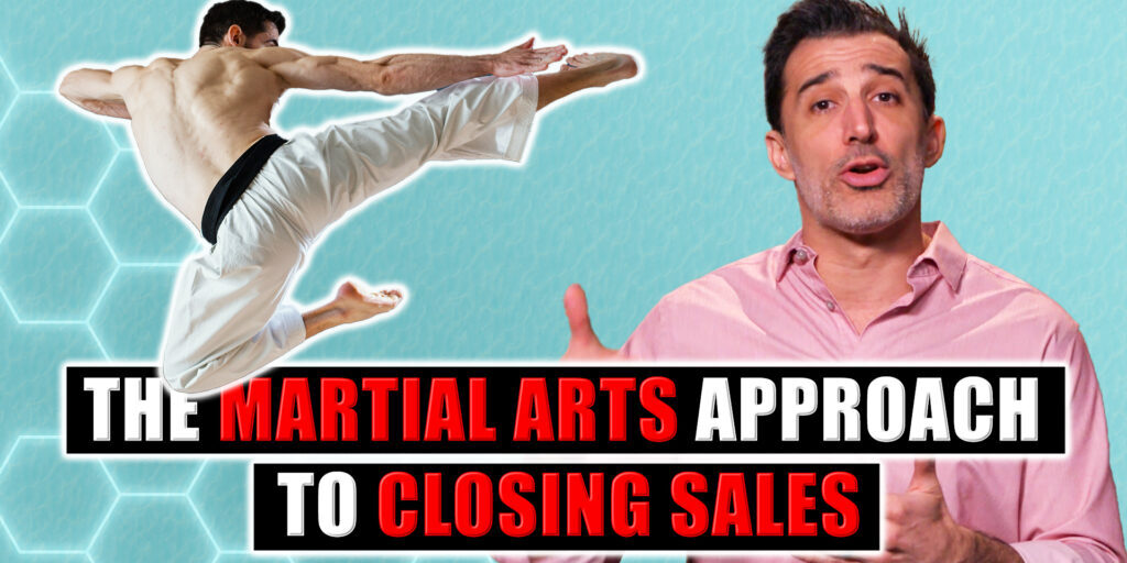 The Martial Arts Approach to Closing Sales