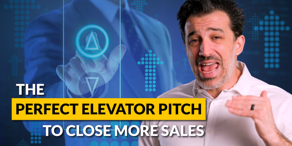 The PERFECT Elevator Pitch to Close More Sales