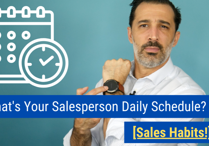 What's Your Salesperson Daily Schedule [Sales Habits!]