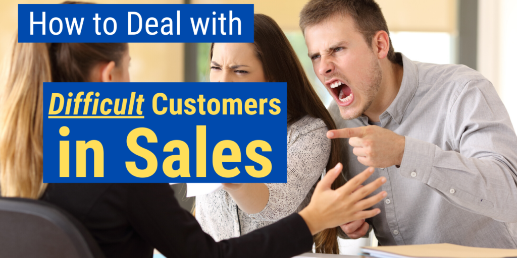 How to Deal with Difficult Customers in Sales