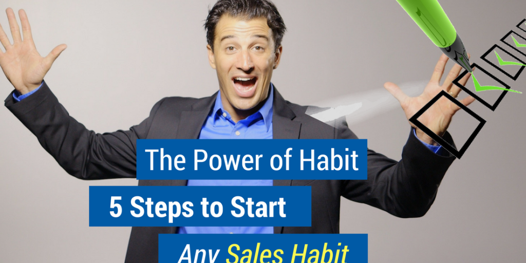 the power of habit 5 steps to start any sales habit