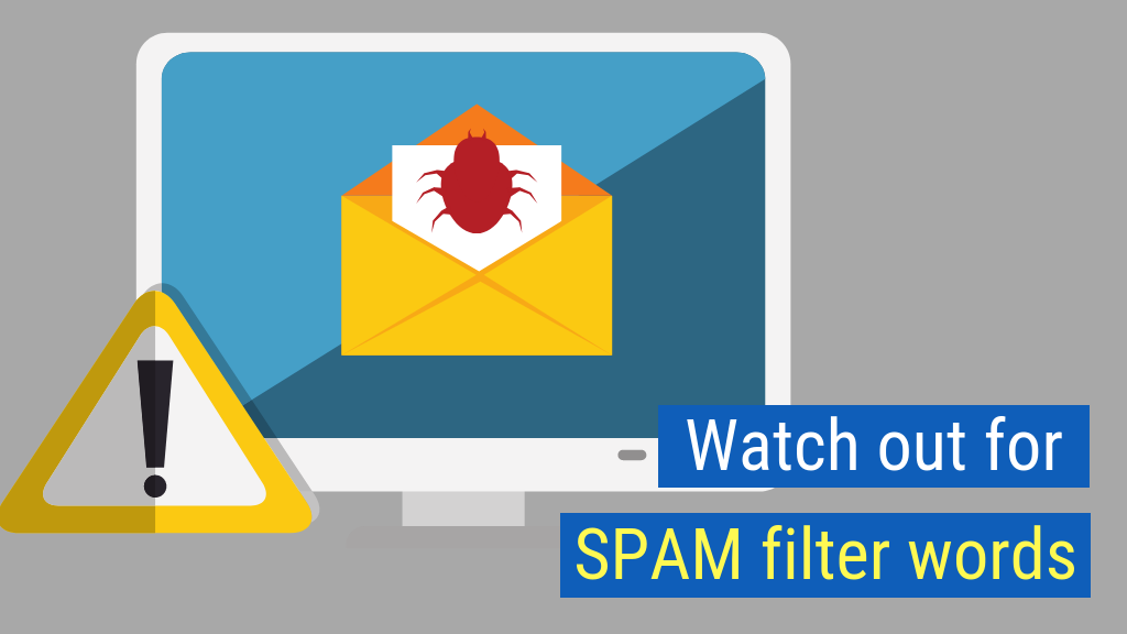 Cold Emails Subject Line Tip #3: Watch out for SPAM filter words.