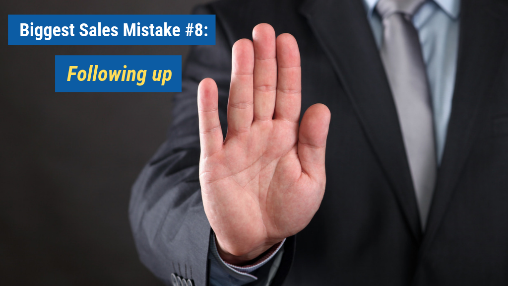 Biggest Sales Mistake #8: Following up