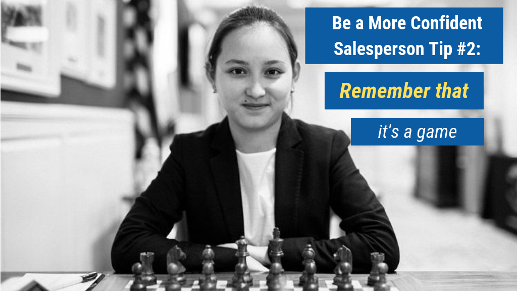 Be a More Confident Salesperson Tip #2: Remember that it’s a game