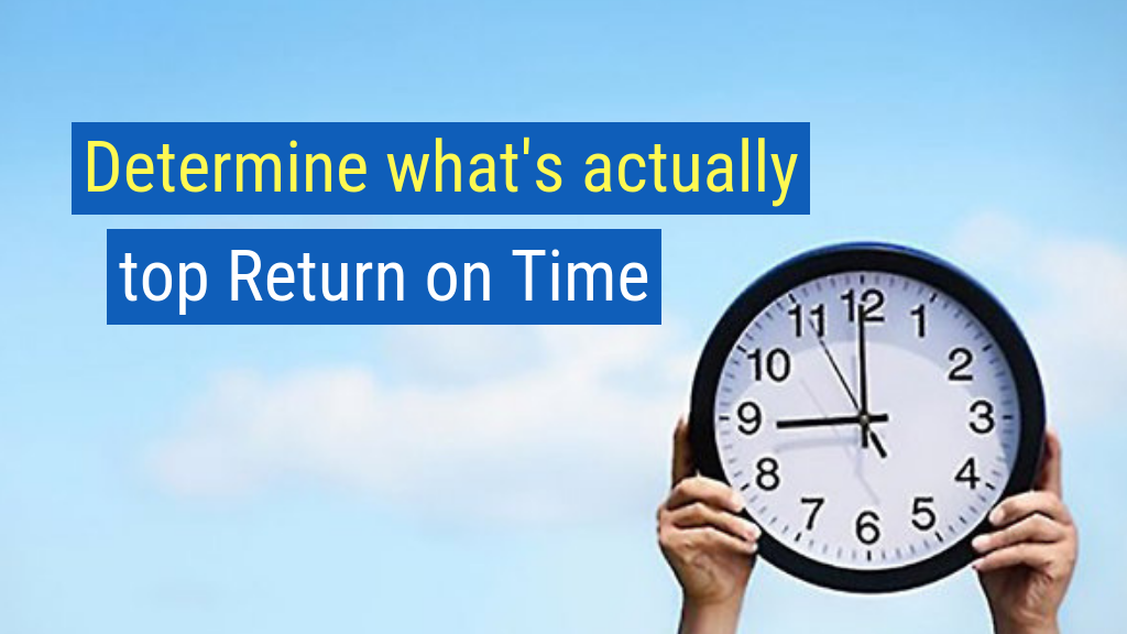 The Power of Habit Sales Tip #1: Determine what's actually top Return on Time.