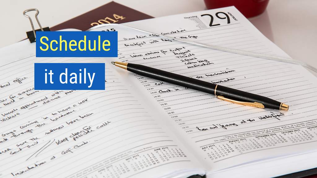 The Power of Habit Sales Tip #4: Schedule it daily.
