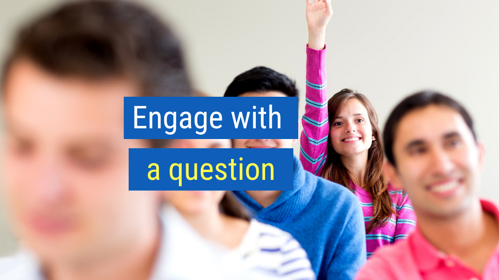 How to Start a Sales Conversation Tip #3: Engage with a question.