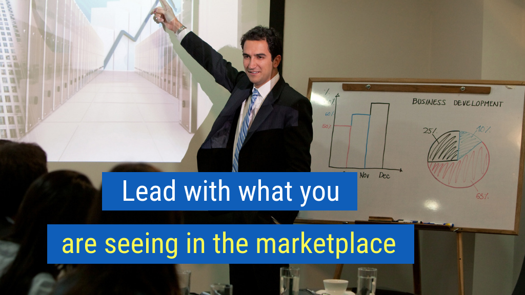 How to Start a Sales Conversation #5: Lead with what you’re seeing in the marketplace.