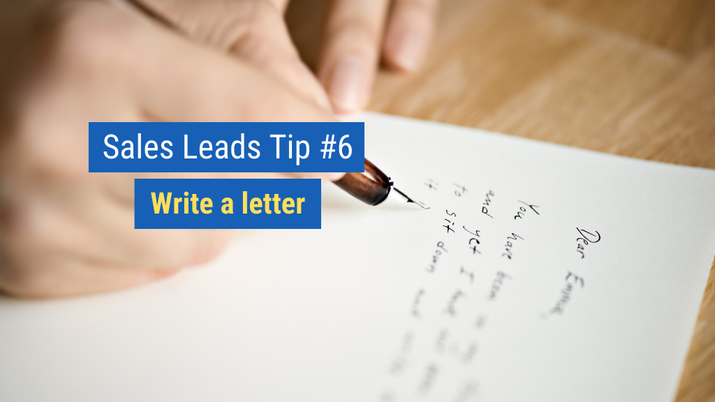 Sales Leads Tip #6: Write a letter.