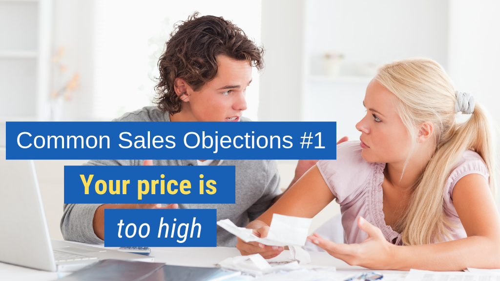Common Sales Objections #1: Your price is too high.