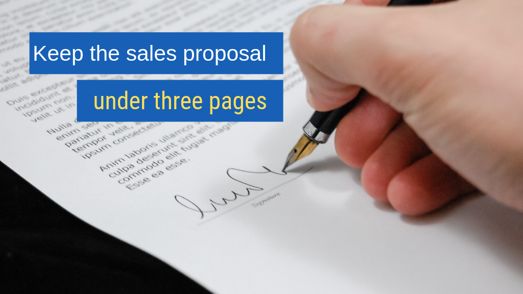 Sales Proposal Tip #1: Keep the sales proposal under three pages.