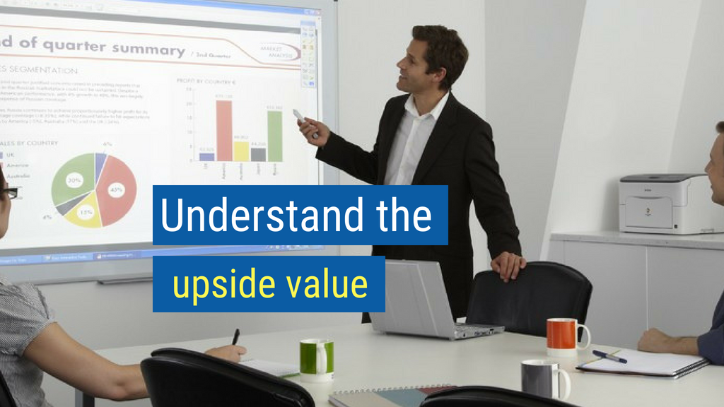 Sales Skills Tip #8: Understand the upside value.