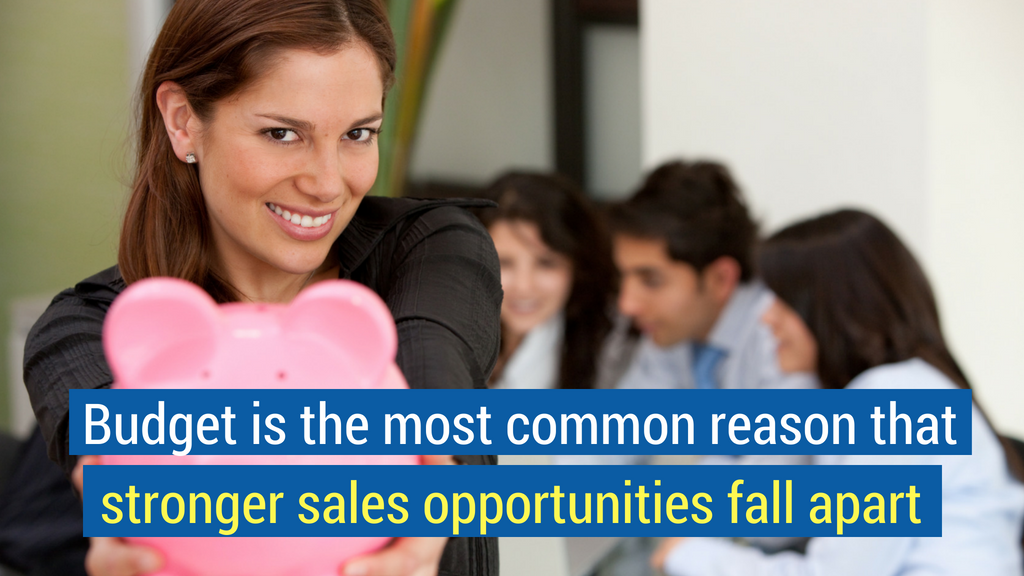 Sales Statistic #2: Budget is the most common reason that stronger sales opportunities fall apart.
