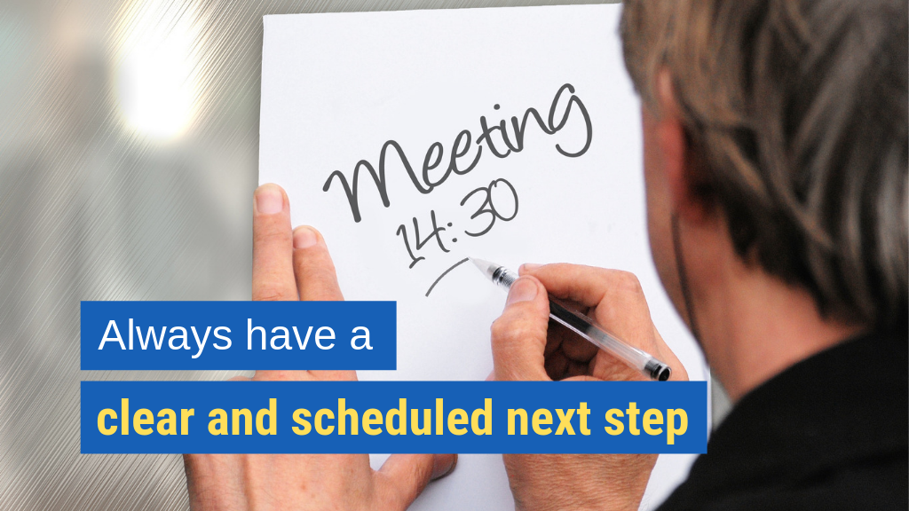 Best Sales Tips #8: Always have a clear and scheduled next step.
