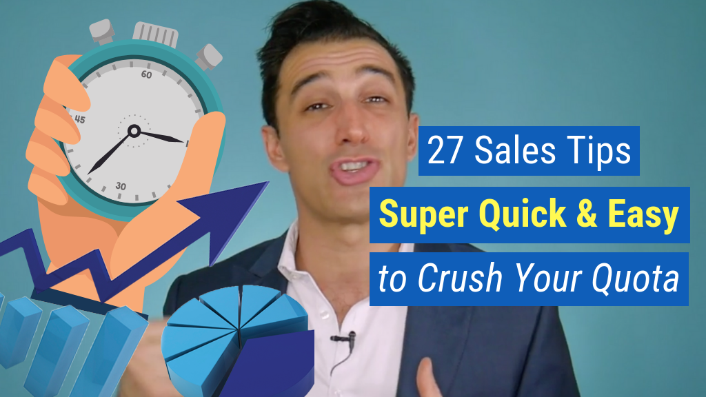 sales tips- 27 Sales Tips [Super-Quick & Easy] to Crush Your Quota